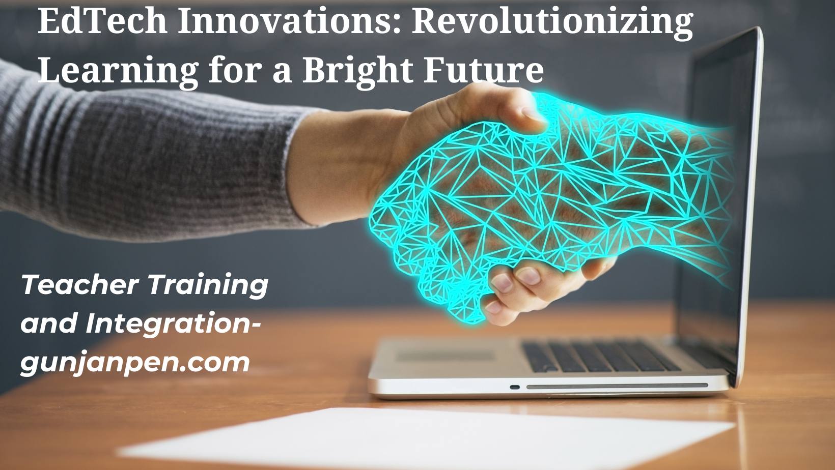 EdTech Innovations: Empowering the Future of Education in 2023